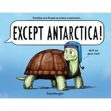 Turtles are found on every continent… Except Antarctica! By Todd Stargell