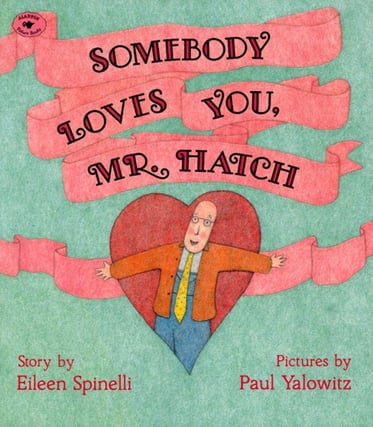 Somebody Loves You Mr. Hatch book cover image
